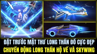 FREE FIRE | CÁCH ĐẶT TRƯỚC MẬT THƯ LONG THẦN GIÁ CỰC RẺ, CHUYỂN ĐỘNG LONG THẦN HỘ VỆ VÀ SKYWING