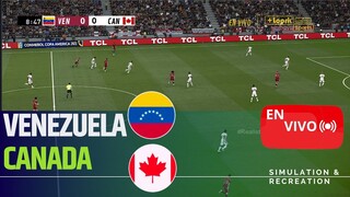 🔴 Venezuela vs Canadá EN VIVO 🏆 | ⚽ Partido EN VIVO hoy simulación y recreación de videojuego