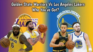 Warriors Vs Lakers Preview, Match-Up & Prediction