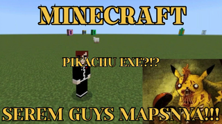 MINECRAFT - KELILING MAPS PIKACHU EXE!!! ASLI SEREM BANGEEET GUYSSS!!!