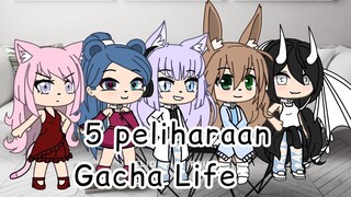 5 Peliharaan! Gacha life! L