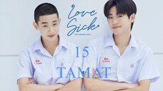 Love Sick 2024 Ep15 INDO (TAMAT)