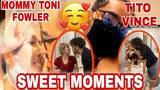 ❣MOMMY TONI FOWLER | TITO VINCE SWEET MOMENTS | TORO FAMILY | TONI FOWLER | ONINCE