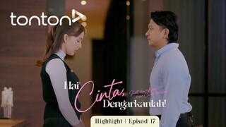 Hai ❤️ Dengarkanlah Episod 17