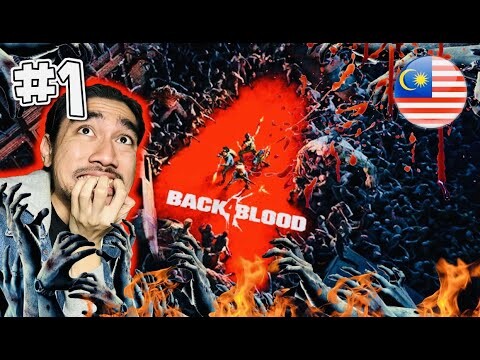 GILO GENG ! PENING KEPALA MAIN !  | Back 4 Blood BETA " PART 1 " (MALAYSIA) RezZaDude