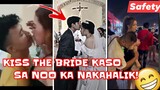 KISS THE BRIDE KASO NOO NAHALIKAN MO Funny Memes Funny Video Compilation