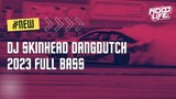 DJ SKINHEAD DANGDUTCH JUNGLE DUTCH TIKTOK FULL BASS TERBARU 2023 [NDOO LIFE]