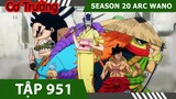 Review One Piece SS20  P12  ARC WANO   Tóm tắt Đảo Hải Tặc Tập 951 #Anime #HeroAnime
