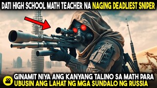 Naging MAPANGANIB NA SNIPER ANG DATING SIMPLENG HIGH SCHOOL MATH TEACHER, UBOS ANG MGA RUSSIAN ARMY