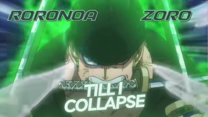 Till I Collapse - Roronoa Zoro [AMV/One Piece]