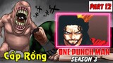 One Punch Man Season 3 : Hiệp Hội Quái Vật | Part 12 Các Quái Vật Cấp Rồng Ra Trận