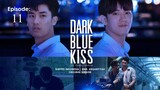 Dark Blue Kiss The Series | Episode 11 - Subtitel Indonesia (UHD)