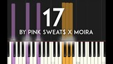 17 by Pink Sweat$ x Moira Synthesia Piano Tutorial with Free sheet music