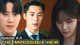 Perselisihan karena Hye won❗❓❓||The impossible heir episode 2-3 preview||Spoiler+prediksi