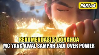 5 Donghua Dengan MC Yang Awal Nya Sampah Menjadi Over Power Part 4