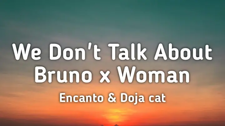 Encanto & Doja cat - We Don't Talk About Bruno x Woman (TikTok Mashup) [Lyrics]