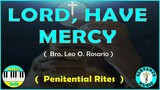 MINUS ONE - LORD HAVE MERCY   ( Composed by Bro. Leo O. Rosario )