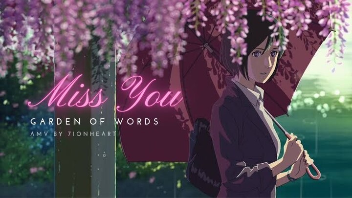 Miss You [AMV] | The Garden of Words