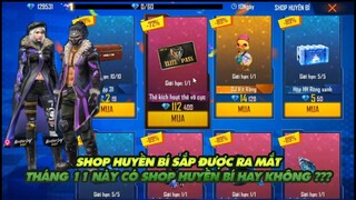 FREE FIRE| SHOP HUYỀN BÍ SẮP RA MẮT ??? THÁNG 11 CÓ SHOP HUYỀN BÍ KHÔNG ???