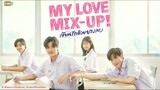 ✨My Love Mix-Up!✨ Episode 3 Sub indo