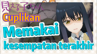 [Mieruko Chan] Cuplikan | Memakai kesempatan terakhir