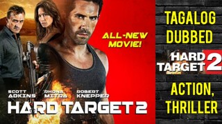 Hard Target 2 - Scott Adkins ( TAGALOG DUBBED ) Action, Thriller