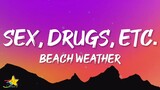 Beach Weather - Sex, Drugs, Etc. (Lyrics) | floating on my low key vibe