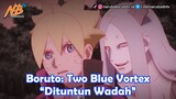 Boruto: Two Blue Vortex - Dituntun Wadah