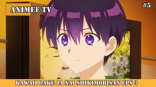 KAWAII DAKE JA NAI SHIKIMORISAN EPISODE 3 #5