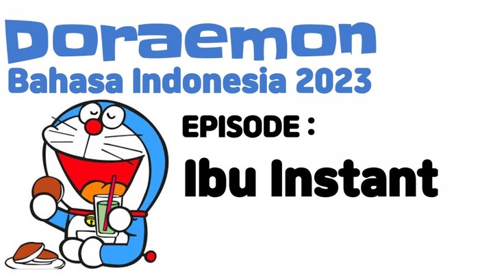 DoraemonBahasa Indonesia Terbaru 2023 Episode Ibu Instant