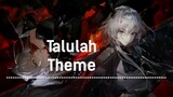 Talulah- Theme- Arknights:Reimei Zensou-Ost-Music