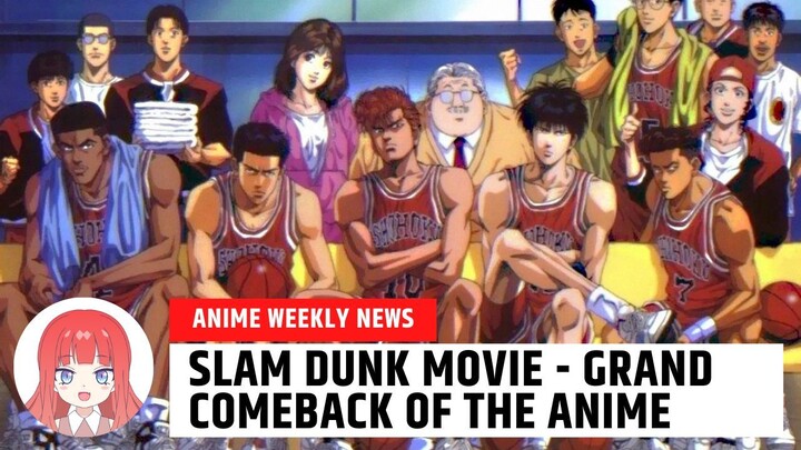 MOVIE NG SLAM DUNK? ANG NOSTALGIC NAMAN!! • Anime News Daily •