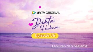 Dikta & Hukum Episode 3B