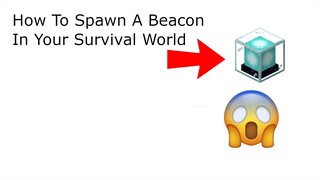 How To Spawn A Beacon In Your Survival World