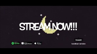 Stream Now!!! BUWAN (KUNDIMAN Version) - juan karlos