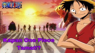 KAPAN ONE PIECE TAMAT