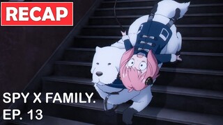 SPY X FAMILY SEASON 1 PART 2 EPISODE 13 | ANIME RECAP |