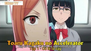 Toaru Kagaku no Accelerator Tập 1 - Có lẽ là vậy