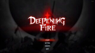 Today's Game - Deepening Fire Gameplay