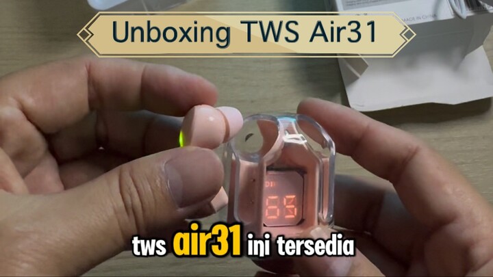 Unboxing TWS Air31