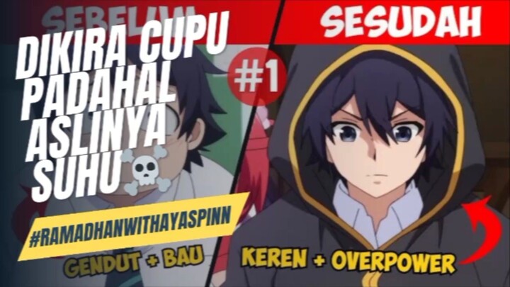 ANIME YANG MC NYA PURA2 CUPU PADAHAL ASLINYA SUHU BANGET BOSQ [TUTOR DEK☠️]