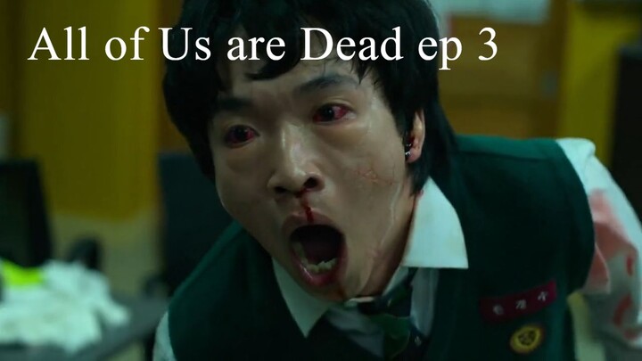 All of Us are Dead ep 3 - season 1 full eng sub kdrama zombie action school horror