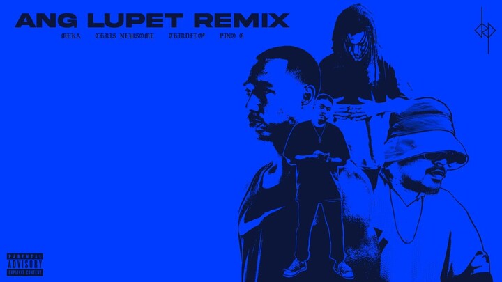MEKA - Ang Lupet (Remix) ft. N3W, Third Flo' & Pino G