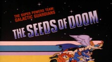 The Super Powers Team: Galactic Guardians Episode 01 The Seeds of Doom