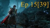 The Legend and the Hero Season 04 Part 2 Episode 15 [39]English Sub