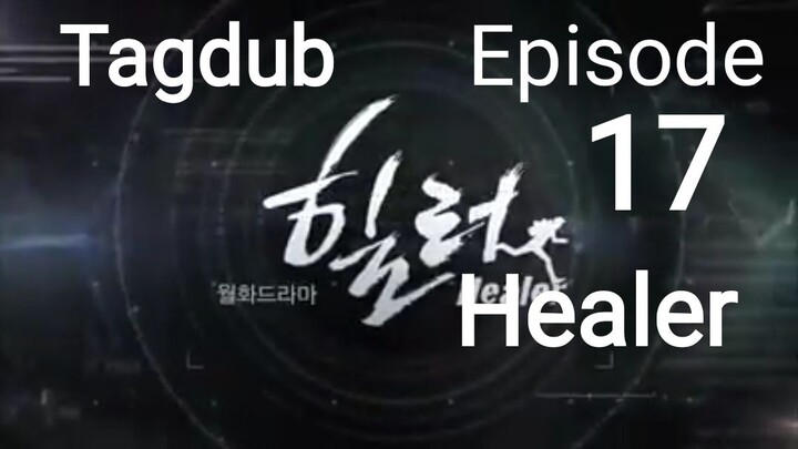 Healer Tagalog Dub Episode 17