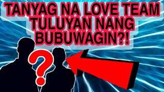 SIKAT NA ABS-CBN LOVETEAM MAY POSIBILIDAD NA MABUWAG!? TV EXECUTIVE TILA MAY PNGAMBA! KAPAMILYA FANS