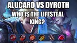 ALUCARD VS DYROTH | WHO IS THE LIFESTEAL KING?? | MLBB