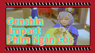 Genshin Impact Phim Ngắn Cos