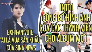 BXH FAN VOTE AI LÀ VUA SÂN KHẤU,INTO1 CÔNG BỐ HÌNH ẢNH CỦA CÁC THÀNH VIÊN CHO ALBUM MỚI